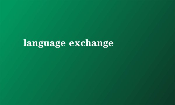 language exchange