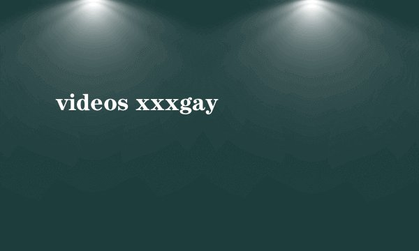videos xxxgay