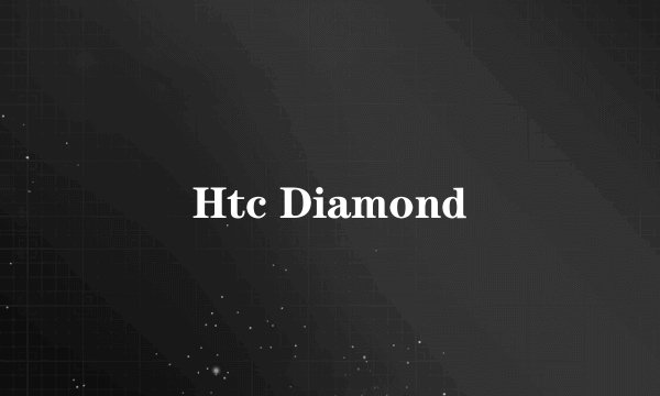 Htc Diamond