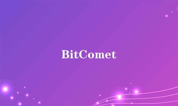 BitComet