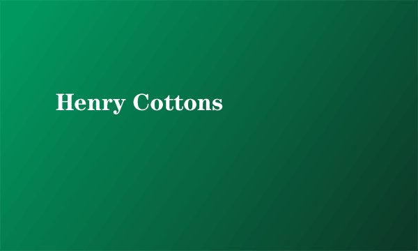 Henry Cottons