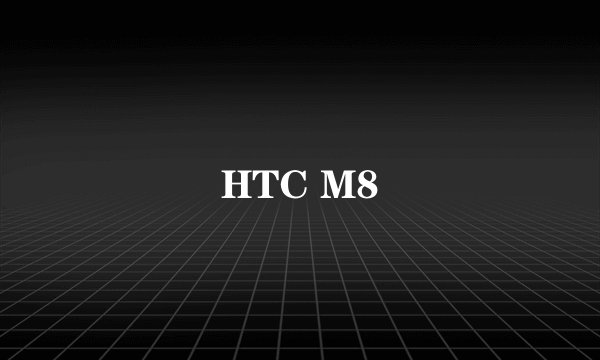 HTC M8