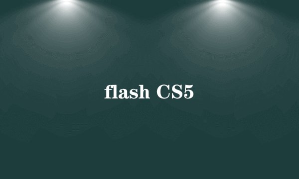 flash CS5