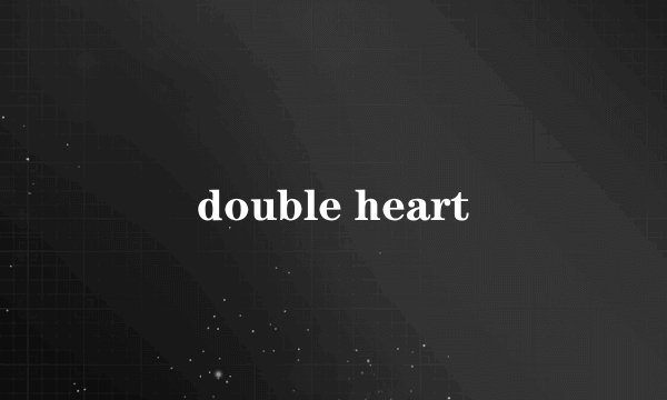 double heart