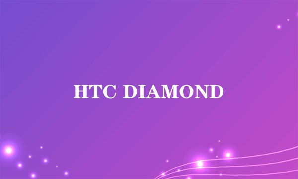 HTC DIAMOND