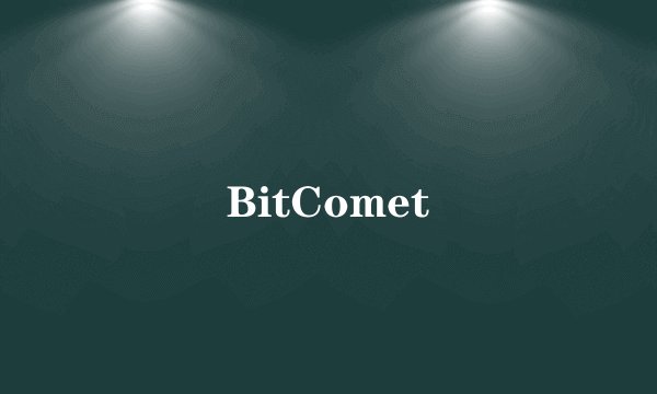 BitComet